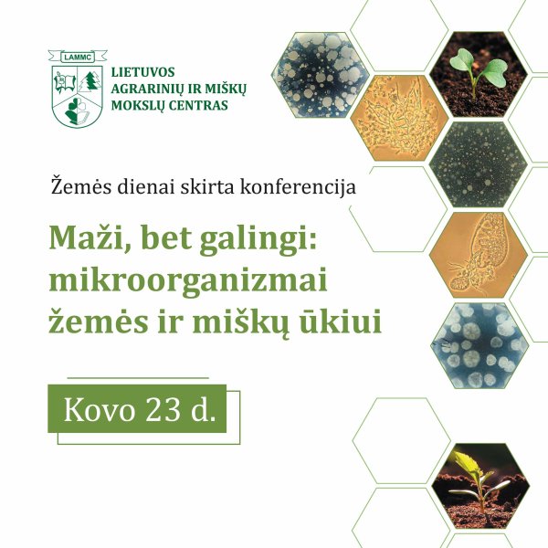Konferencija „Maži, bet galingi: mikroorganizmai žemės ir miškų ūkiui“